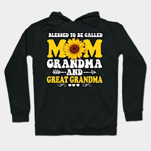 Blessed To Be Called Mom Grandma Great Grandma Hoodie